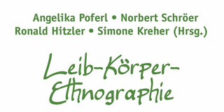 Leib Körper Ethnographie